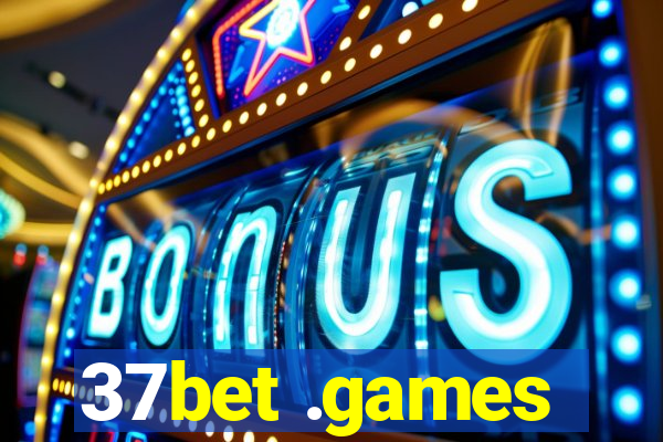 37bet .games